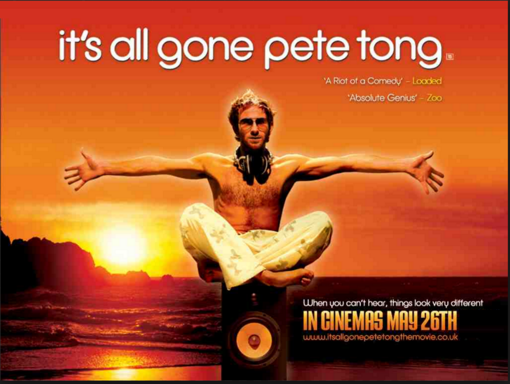 Movie Poster Image - all gone pete tong - about one man's struggle to overcome hearing loss.