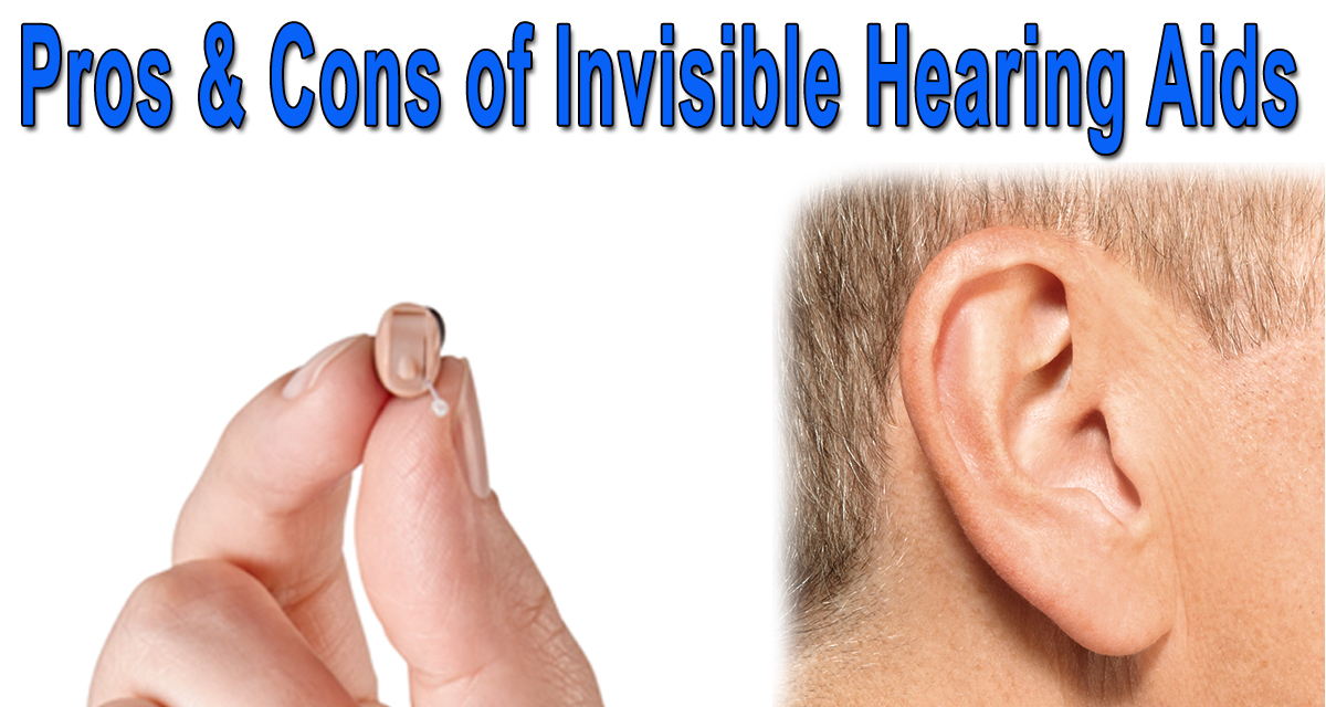 Read more about the article Pros & Cons of Invisible Hearing Aids